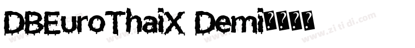DBEuroThaiX Demi字体转换